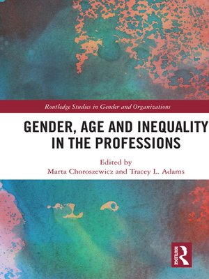cover image of Gender, Age and Inequality in the Professions